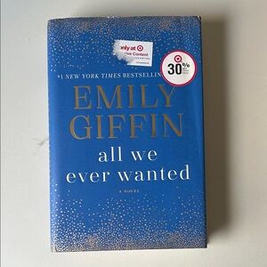 Emily Giffin 'All We Ever Wanted' Hardcover Book
